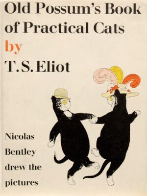 T.S. Eliot: Old Possumm's Book of Practical Cats